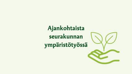 Ajankohtaista ympäristötyössä