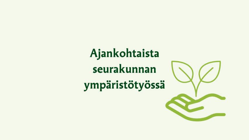 Ajankohtaista ympäristötyössä