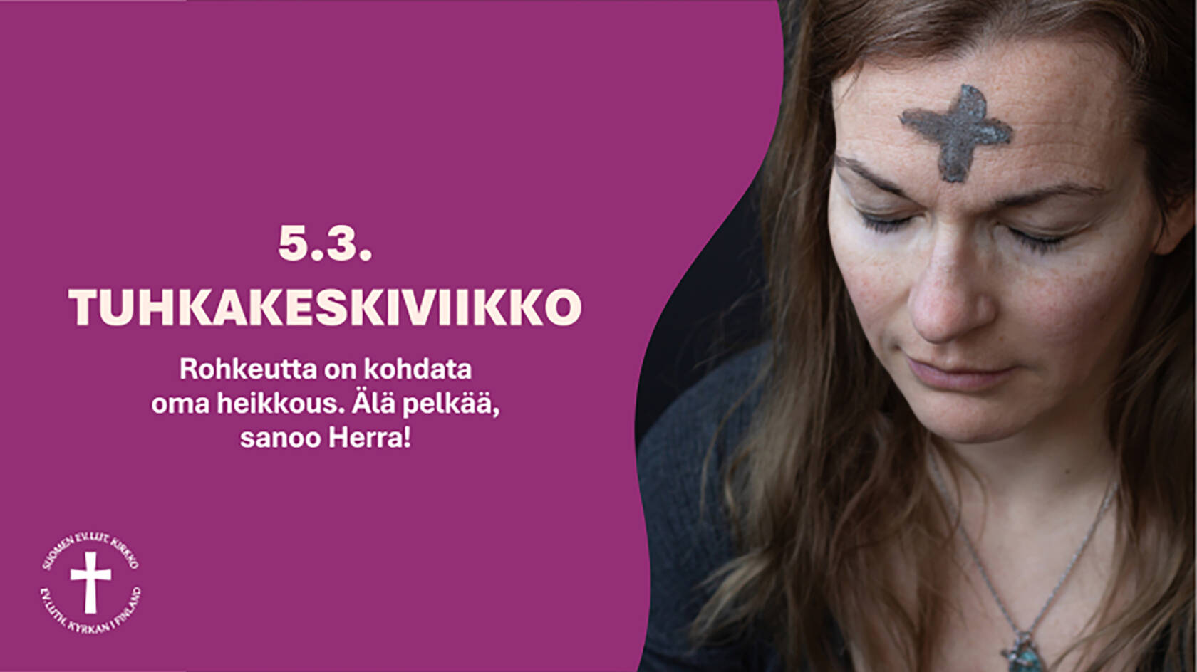 Teksti: 5.3. tuhkakeskiviikko, nainen, jonka otsassa on tuhkaristi