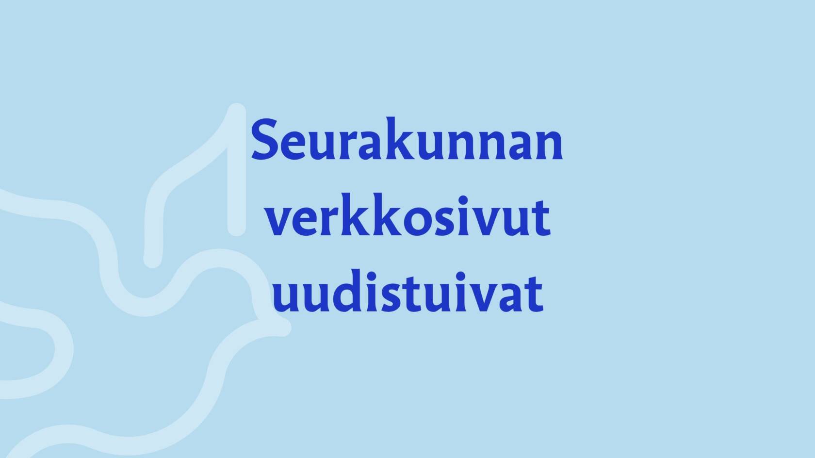 Teksti: seurakunnan verkkosivut uudistuivat