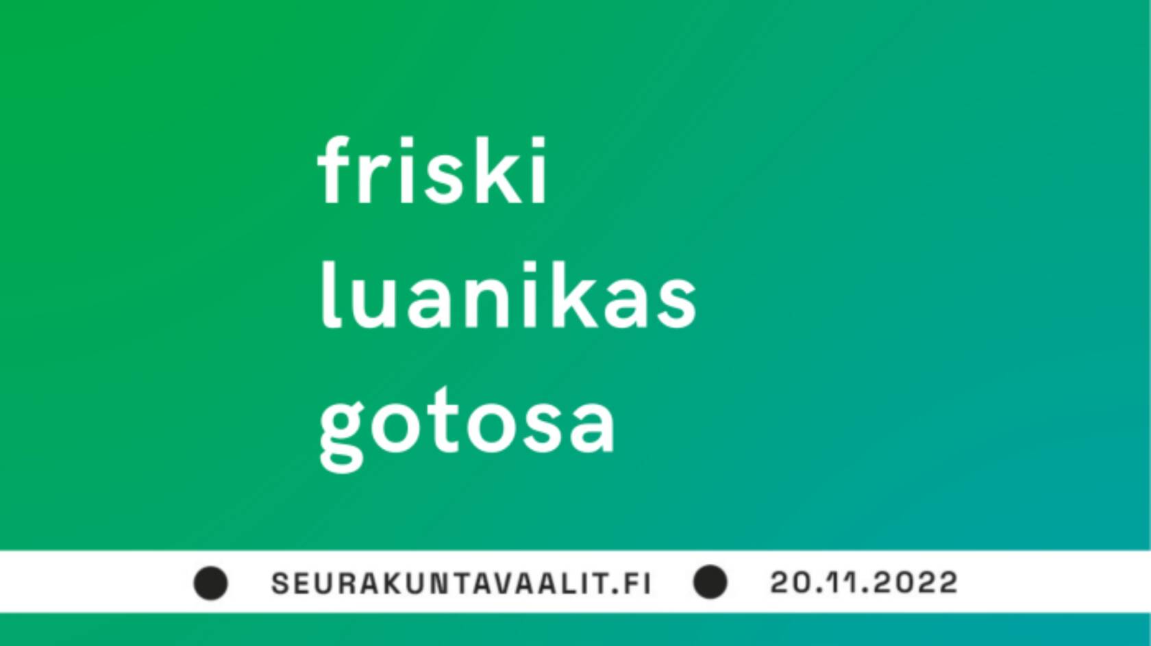 Vihreä tausta, teksti: friski, luanikas, gotosa, seurakuntavaalit.fi