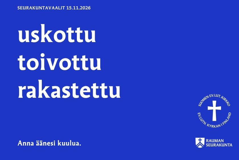 Seurakuntavaalit 2026. Uskottu toivottu rakastettu.